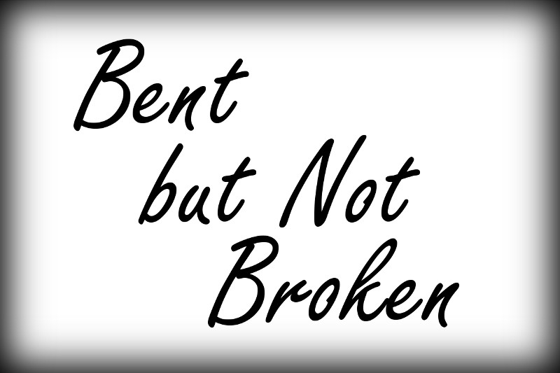“Bent But Not Broken” Presented by Ruby’s Realm
