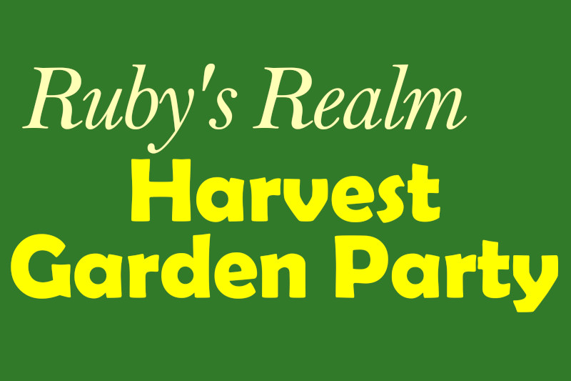Ruby’s Realm to Hold Harvest Garden Party