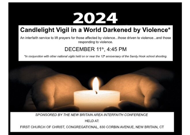 New Britain Area Interfaith Conference Organizing “Candlelight Vigil in a World Darkened by Violence”