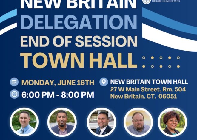 End of Legislative Session Town Hall Planned by New Britain Delegation